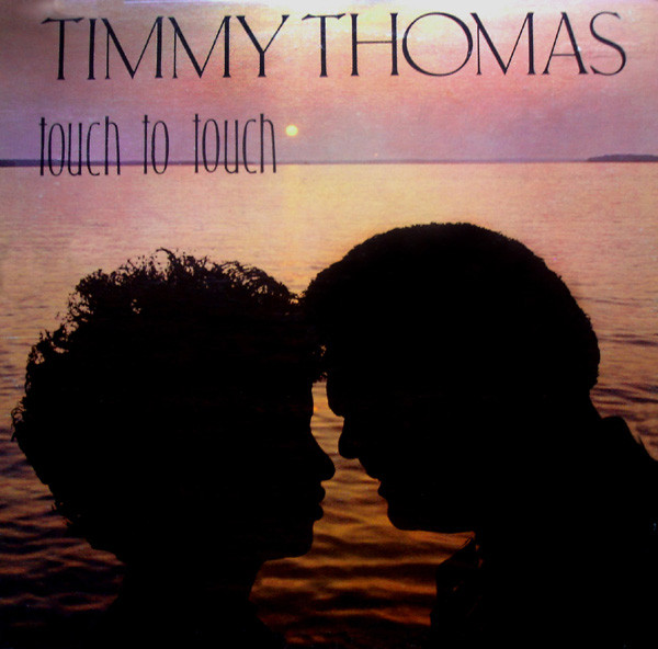 Timmy Thomas — Touch To Touch