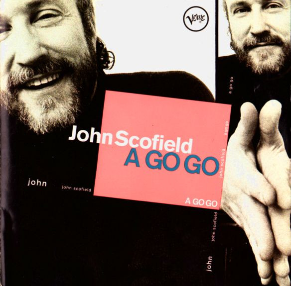 John Scofield — A Go Go (Verve By Request)