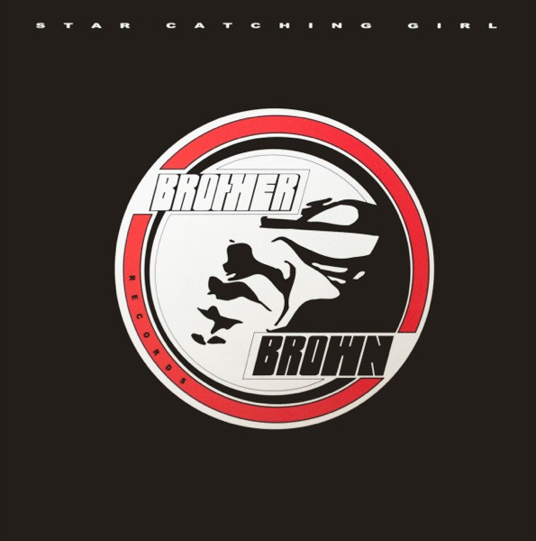 Brother Brown Featuring Frank'ee — Star Catching Girl
