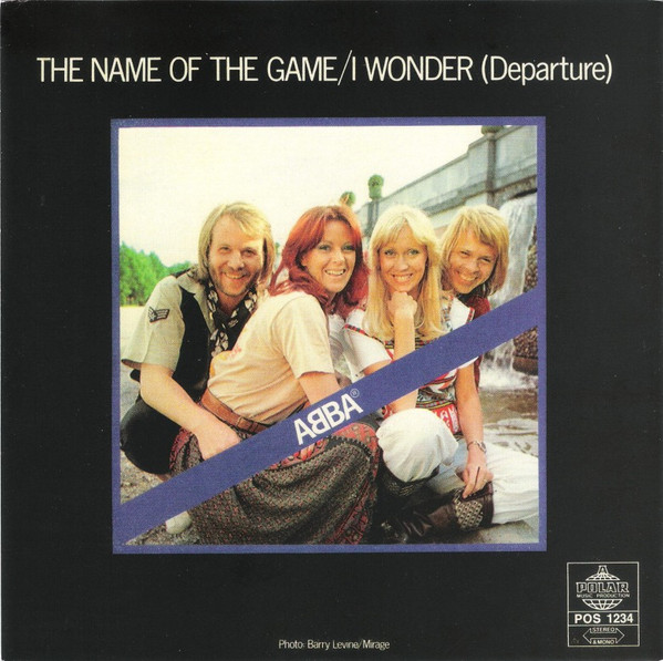 ABBA — The Name Of The Game / I Wonder (Departure)