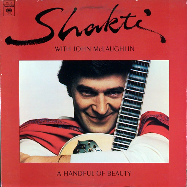 Shakti — A Handful Of Beauty