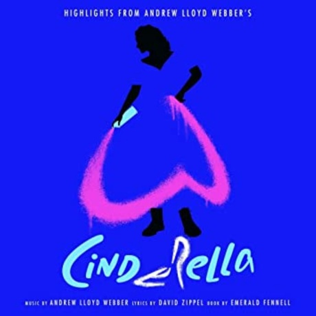 Andrew Lloyd Webber — Highlights From Andrew Lloyd Webber's Cinderella 2021 Sealed