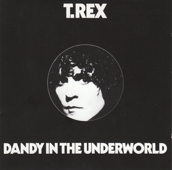 T. Rex — Dandy In The Underworld