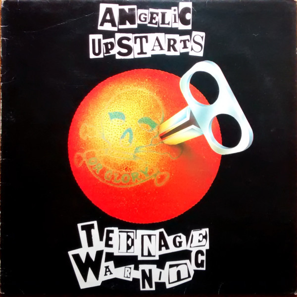 Angelic Upstarts — Teenage Warning