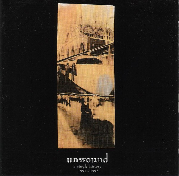 Unwound — A Single History 1991 - 1997