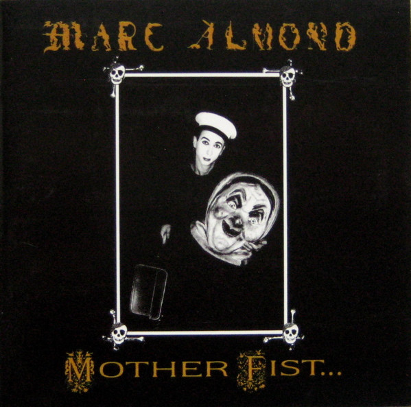 Marc Almond With The Willing Sinners — Mother Fist And Her Five Daughters