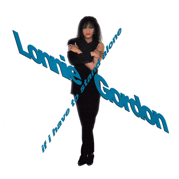 Lonnie Gordon — If I Have To Stand Alone