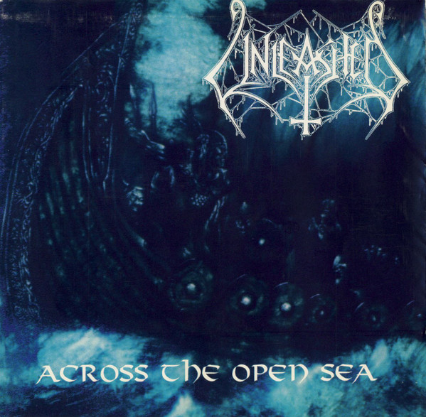 Unleashed — Across The Open Sea
