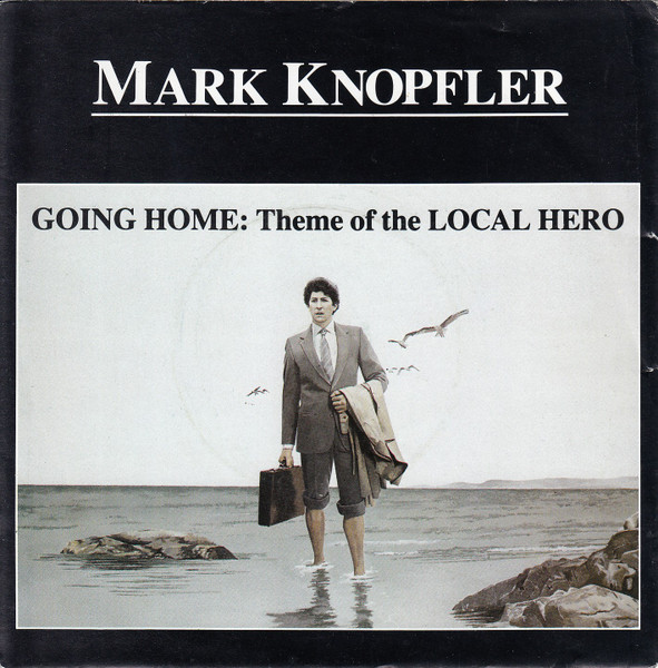 Mark Knopfler — Going Home: Theme Of The Local Hero