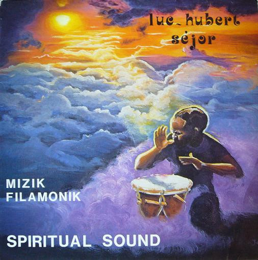 Luc-Hubert Séjor — Mizik Filamonik - Spiritual Sound