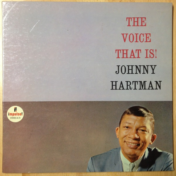 Johnny Hartman — The Voice That Is!