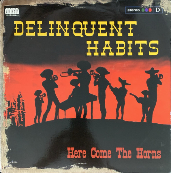 Delinquent Habits — Here Come The Horns