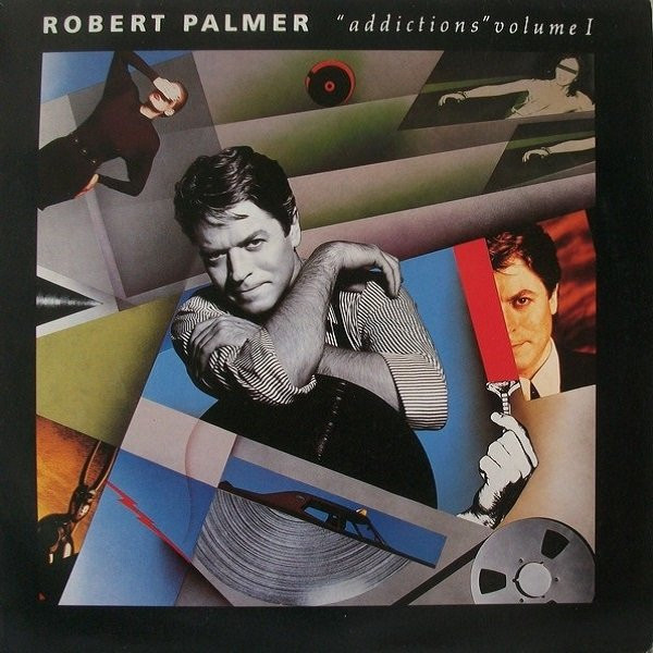 Robert Palmer — Addictions Volume I