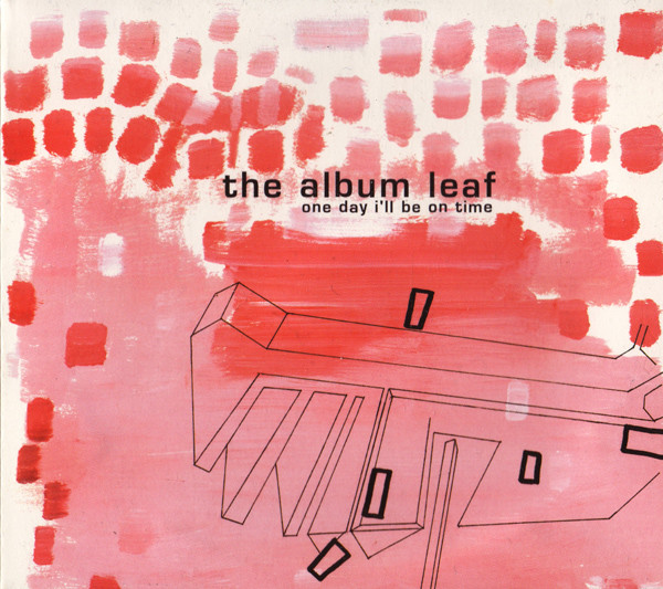 The Album Leaf — One Day I'll Be On Time