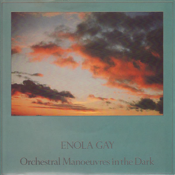 Orchestral Manoeuvres In The Dark — Enola Gay