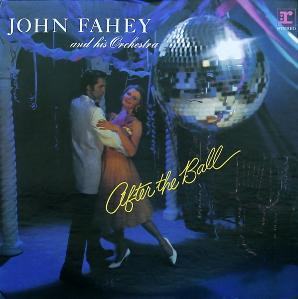 John Fahey & His Orchestra — After The Ball