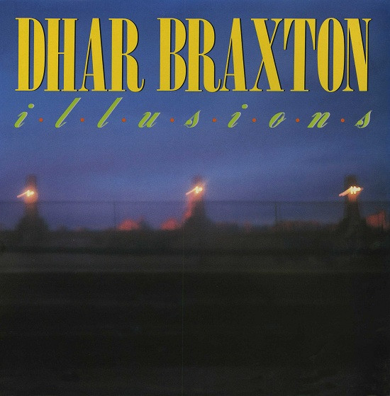 Dhar Braxton — Illusions
