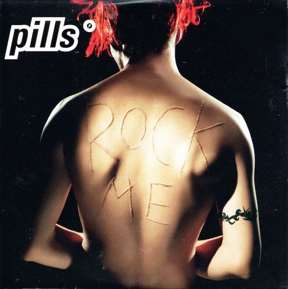 Pills — Rock Me
