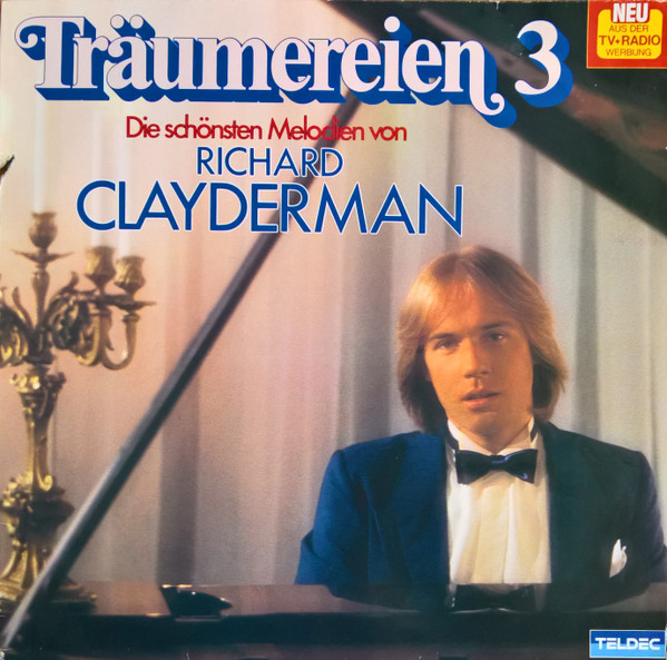 Richard Clayderman — Träumereien 3 (Die Schönsten Melodien Von Richard Clayderman)