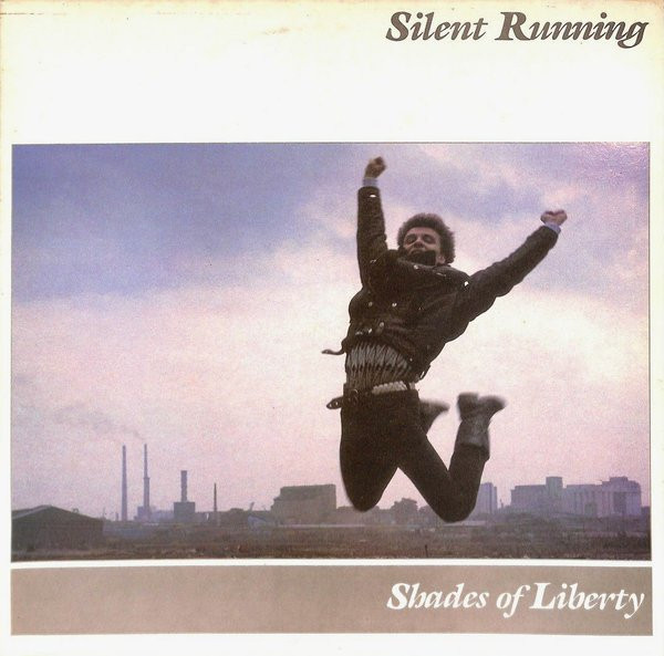 Silent Running — Shades Of Liberty