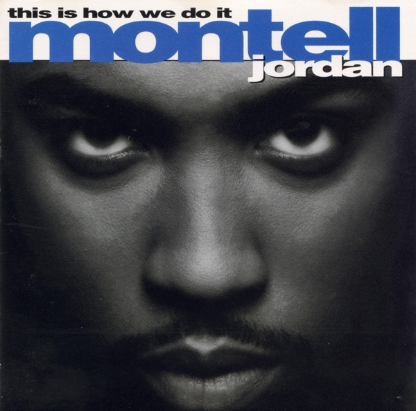 Montell Jordan — This Is How We Do It