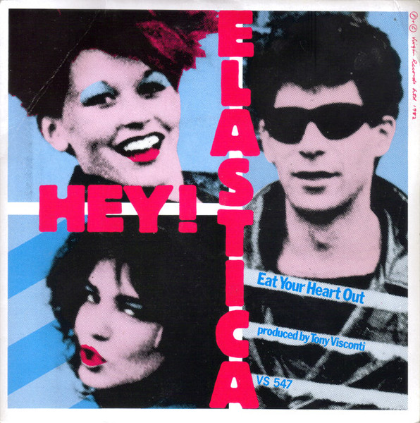 Hey! Elastica — Eat Your Heart Out