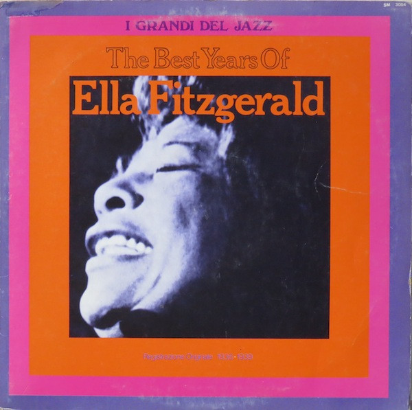 Ella Fitzgerald — The Best Years Of Ella Fitzgerald