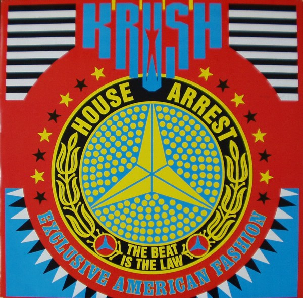 Krush — House Arrest (The Beat Is The Law)
