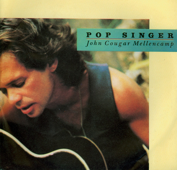 John Cougar Mellencamp — Pop Singer