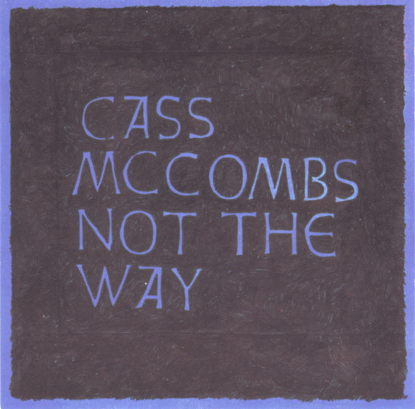 Cass McCombs — Not The Way