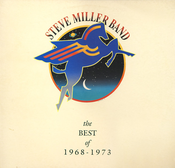 Steve Miller Band — The Best Of 1968 - 1973