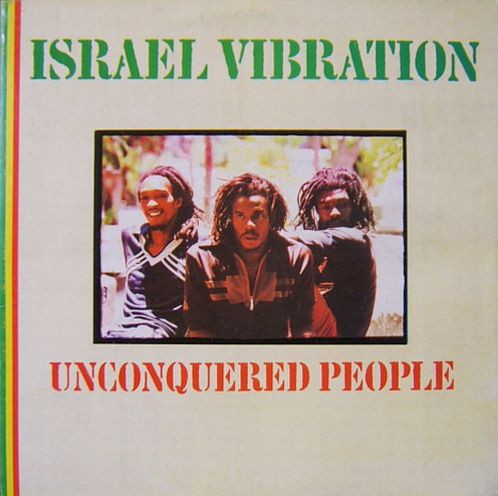 Israel Vibration — Unconquered People