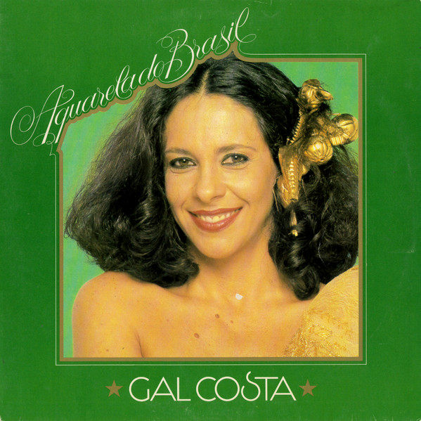 Gal Costa — Aquarela Do Brasil
