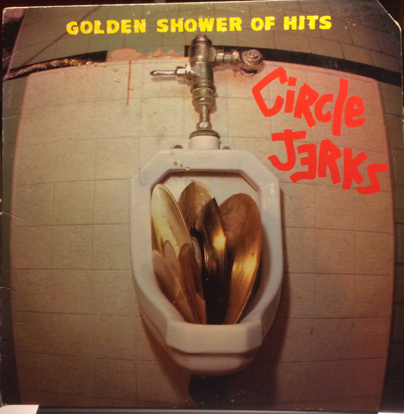 Circle Jerks — Golden Shower Of Hits