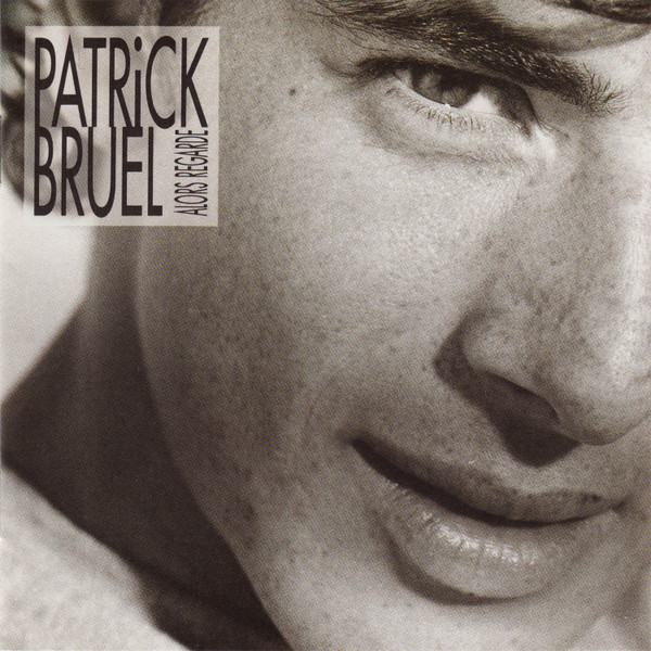 Patrick Bruel — Alors Regarde...
