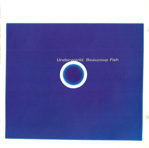 Underworld — Beaucoup Fish