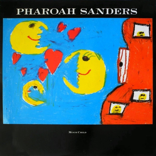 Pharoah Sanders — Moon Child