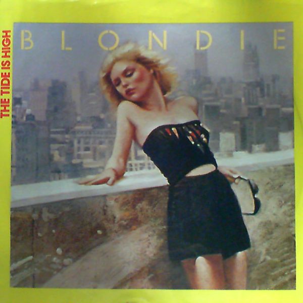 Blondie — The Tide Is High