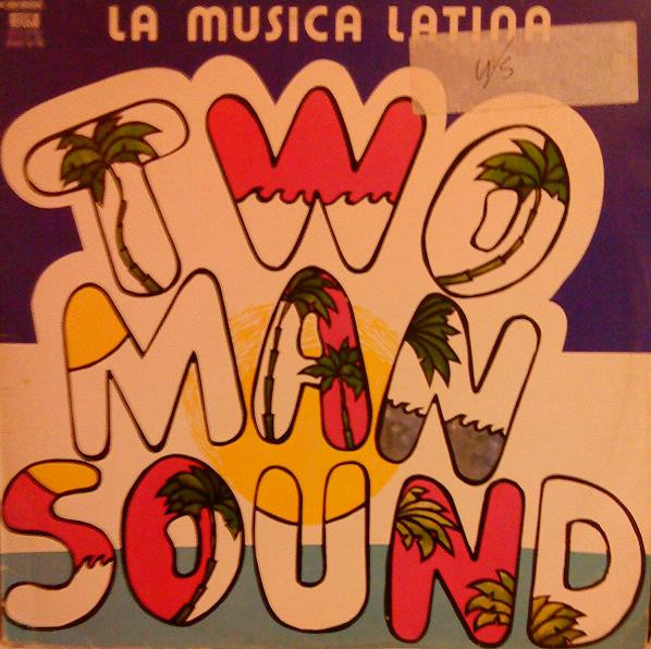 Two Man Sound — La Musica Latina