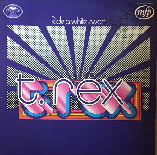 Tyrannosaurus Rex — Ride A White Swan