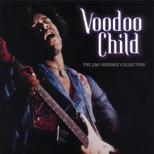 Jimi Hendrix — Voodoo Child, The Jimi Hendrix Collection