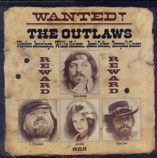 Waylon Jennings , Willie Nelson , Jessi Colter , Tompall Glaser — Wanted! The Outlaws