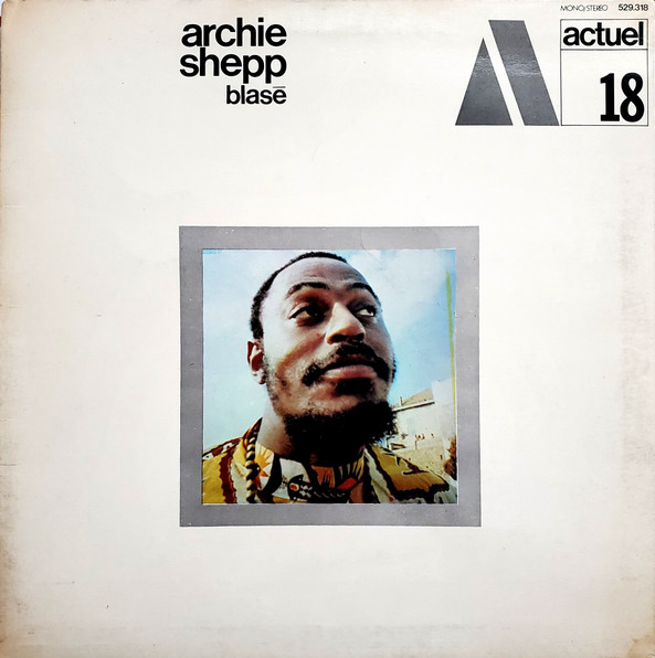 Archie Shepp — Blasé