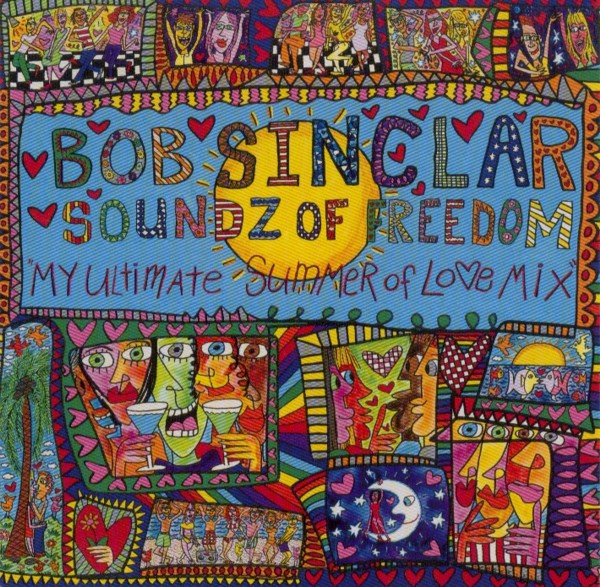 Bob Sinclar — Soundz Of Freedom (My Ultimate Summer Of Love Mix)