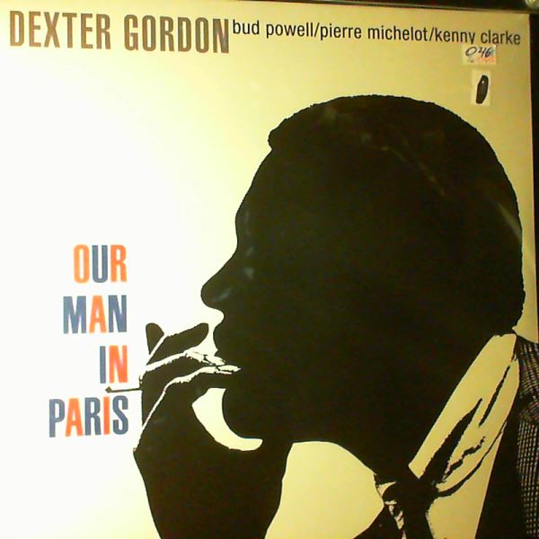 Dexter Gordon — Our Man In Paris