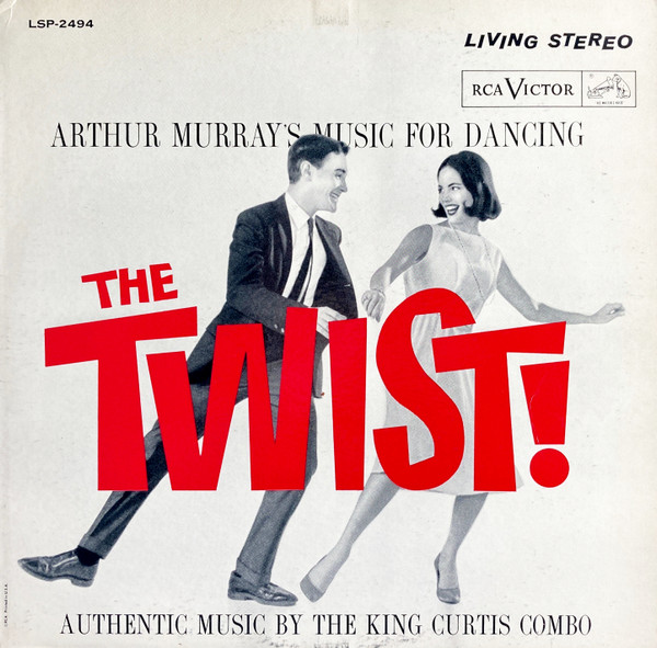 King Curtis Combo — Arthur Murray's Music For Dancing The Twist!