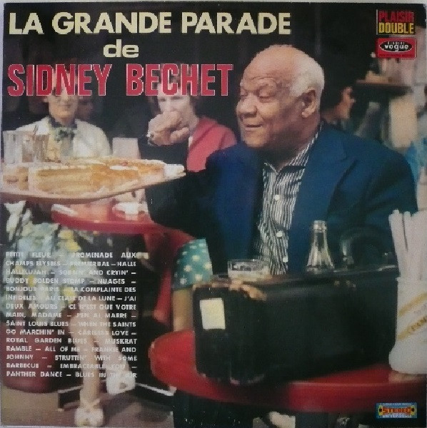 Sidney Bechet — La Grande Parade De Sidney Bechet