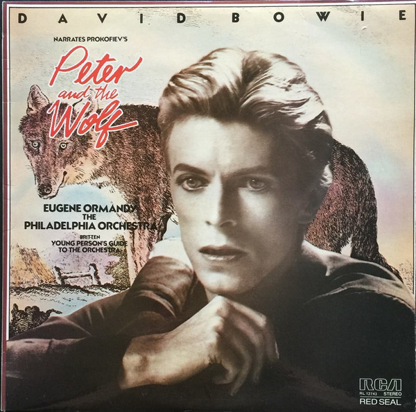 David Bowie Narrates Sergei Prokofiev / Eugene Ormandy , The Philadelphia Orchestra - Benjamin Britten — Peter And The Wolf / Young Person's Guide To The Orchestra