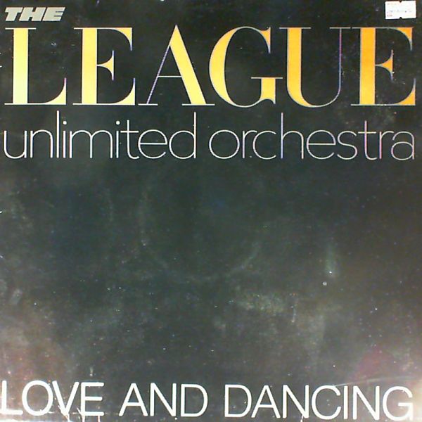 The League Unlimited Orchestra — Love And Dancing