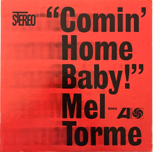 Mel Tormé — Comin' Home Baby!